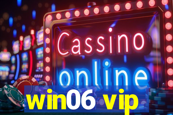 win06 vip